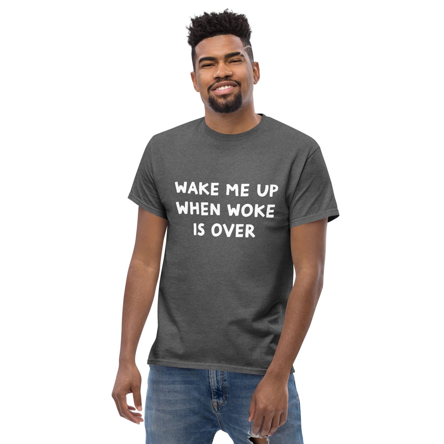 Wake me up when woke is over Men's classic tee