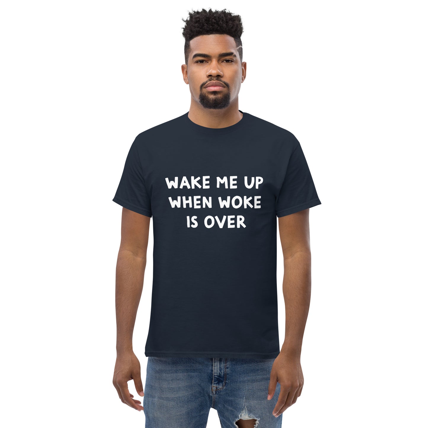 Wake me up when woke is over Men's classic tee
