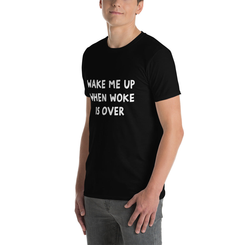 When Woke is Over Short-Sleeve Unisex T-Shirt