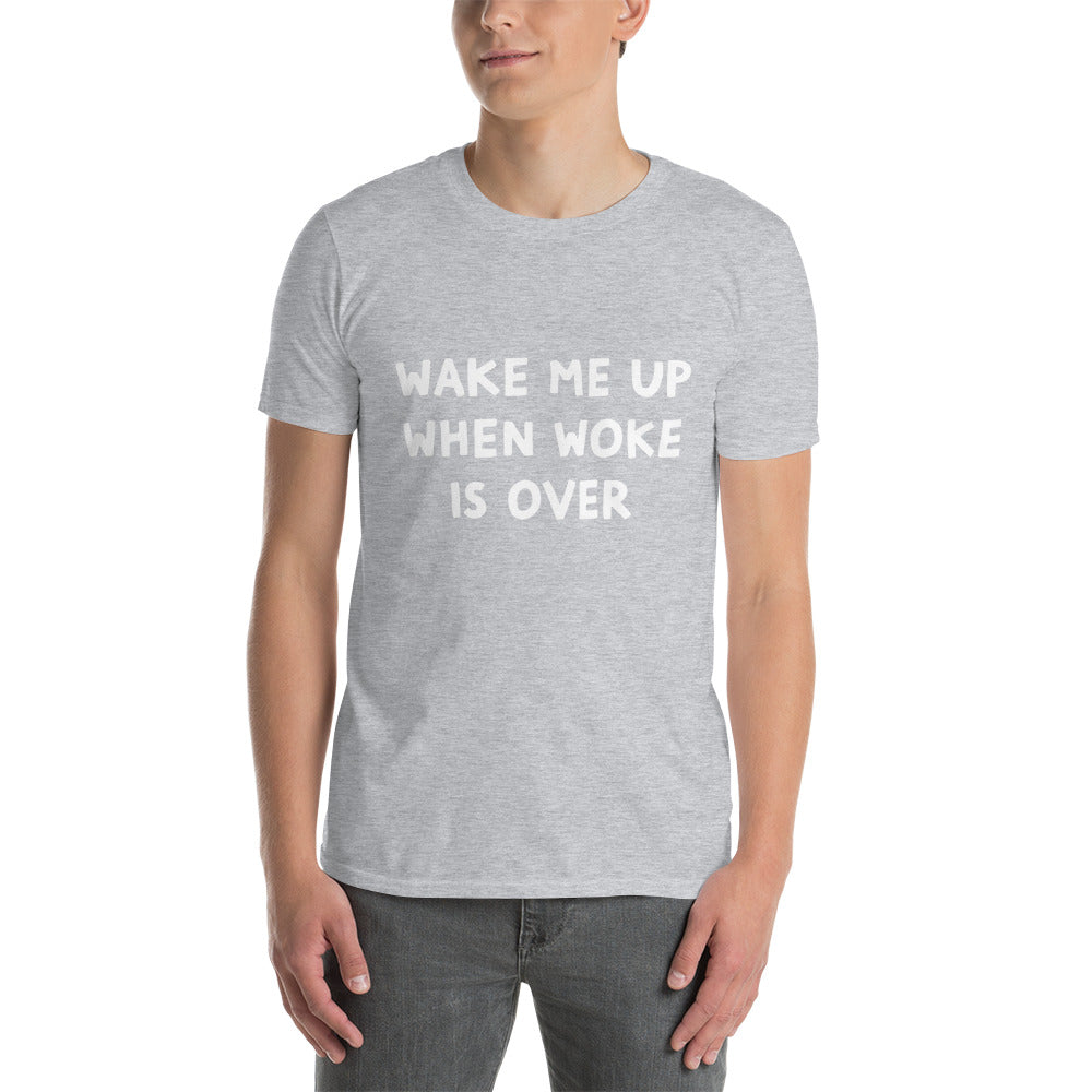 When Woke is Over Short-Sleeve Unisex T-Shirt