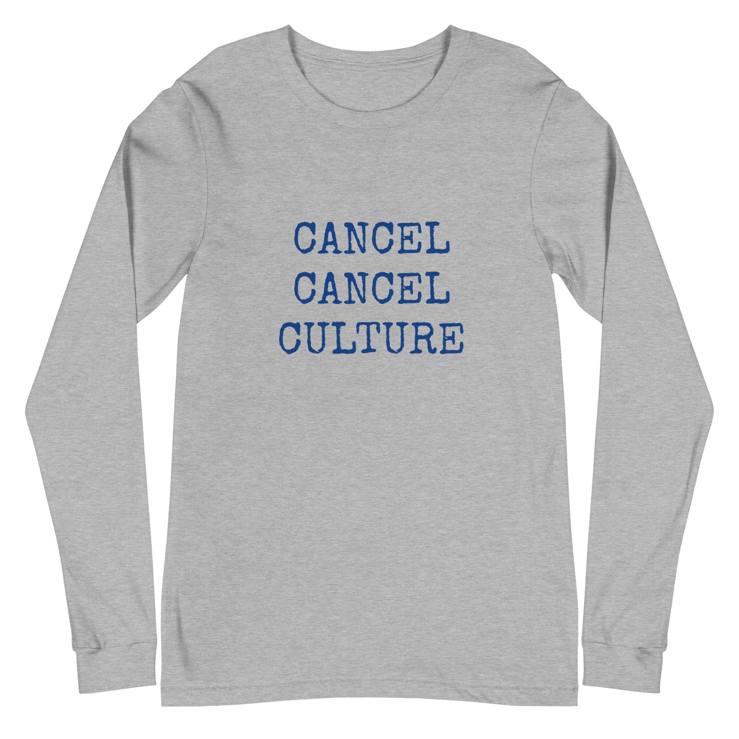 No Cancel Unisex Long Sleeve Tee