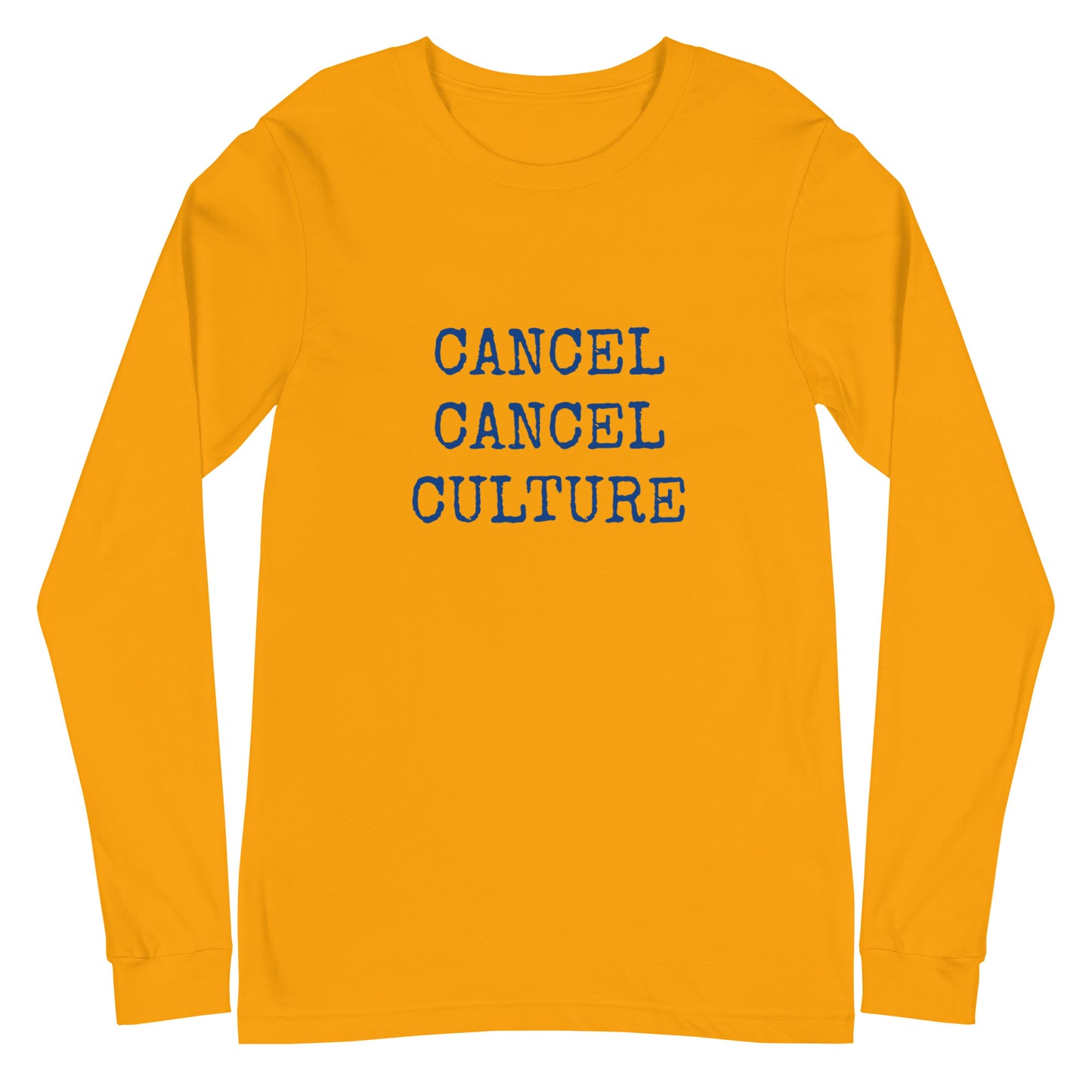No Cancel Unisex Long Sleeve Tee