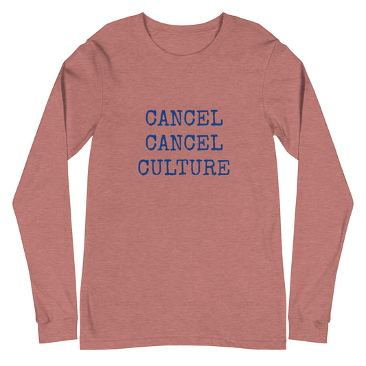 No Cancel Unisex Long Sleeve Tee