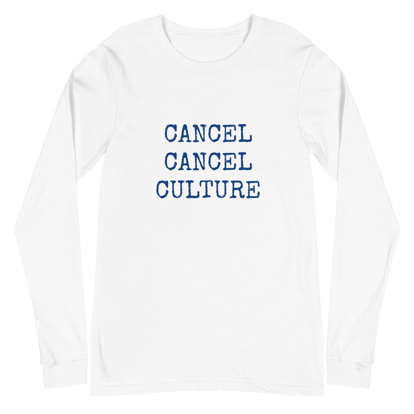 No Cancel Unisex Long Sleeve Tee