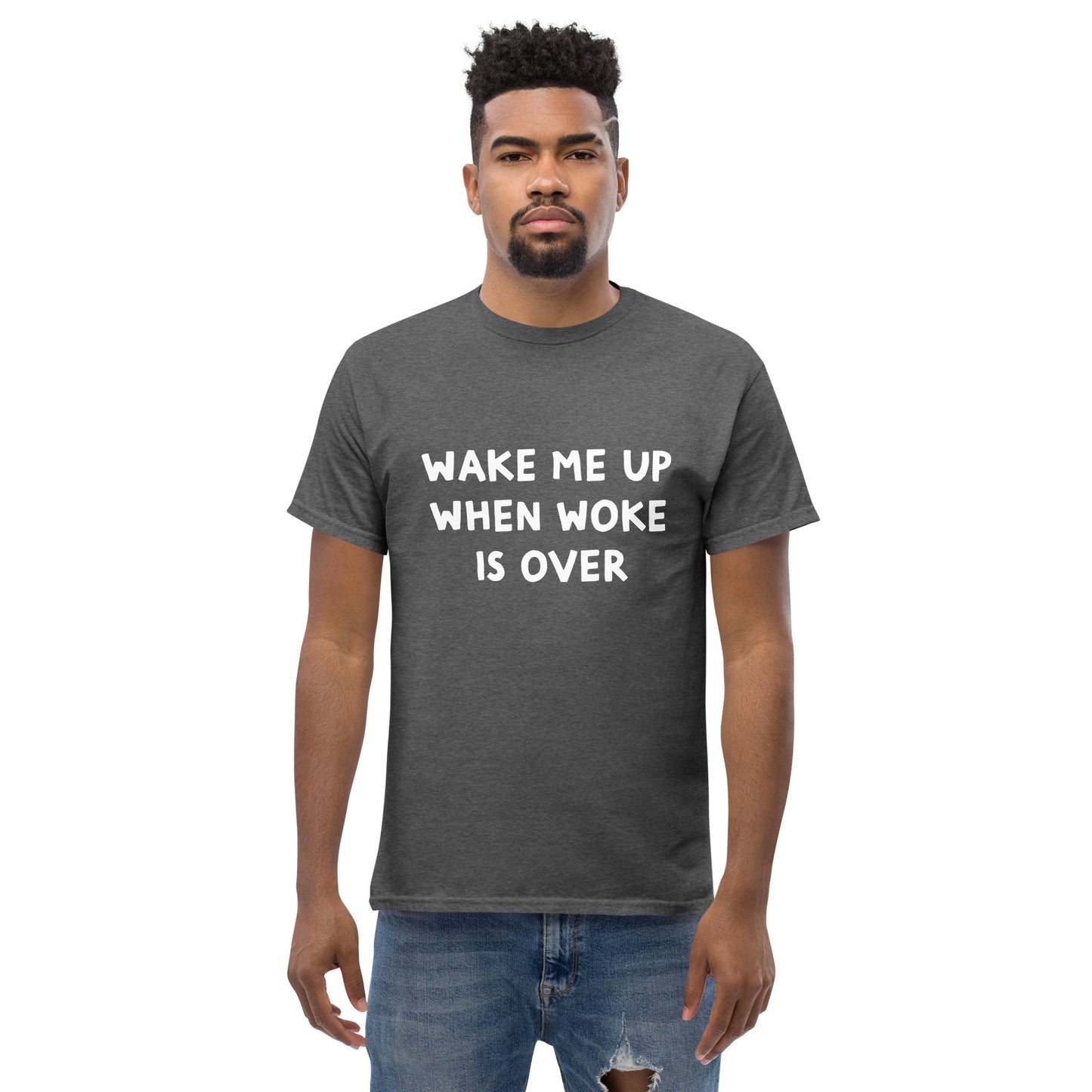 Wake me up when woke is over Men's classic tee