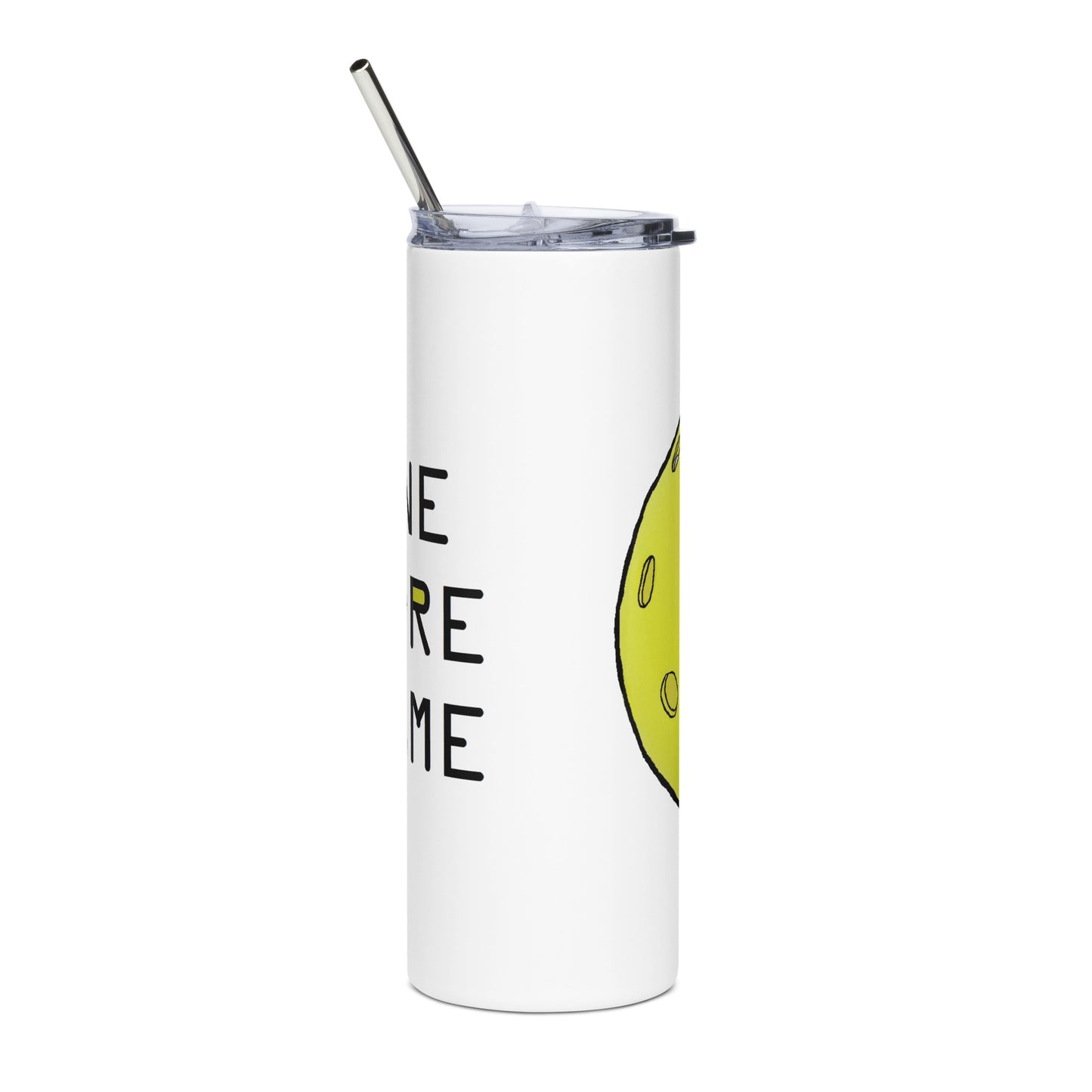 Pickleball "One More Game" Stainless steel tumbler