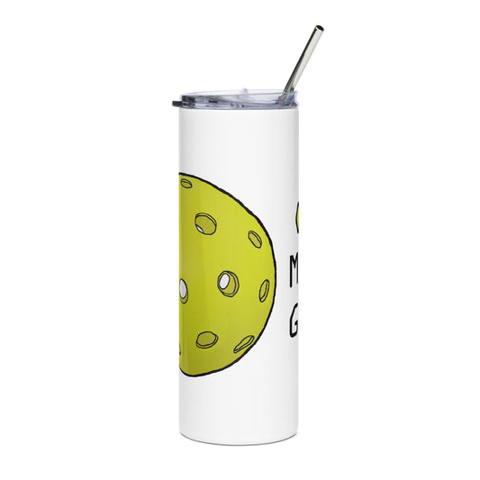 Pickleball "One More Game" Stainless steel tumbler