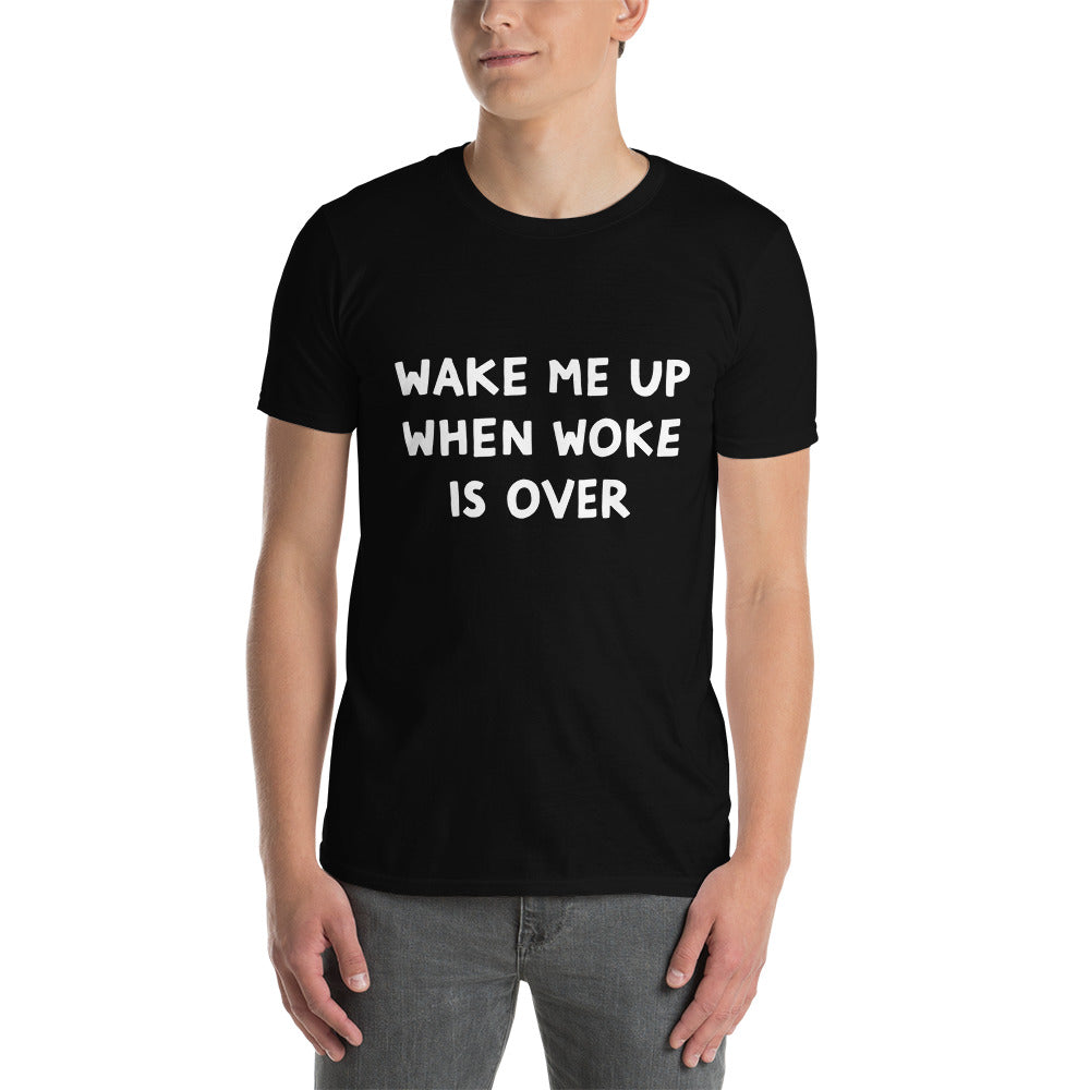 When Woke is Over Short-Sleeve Unisex T-Shirt