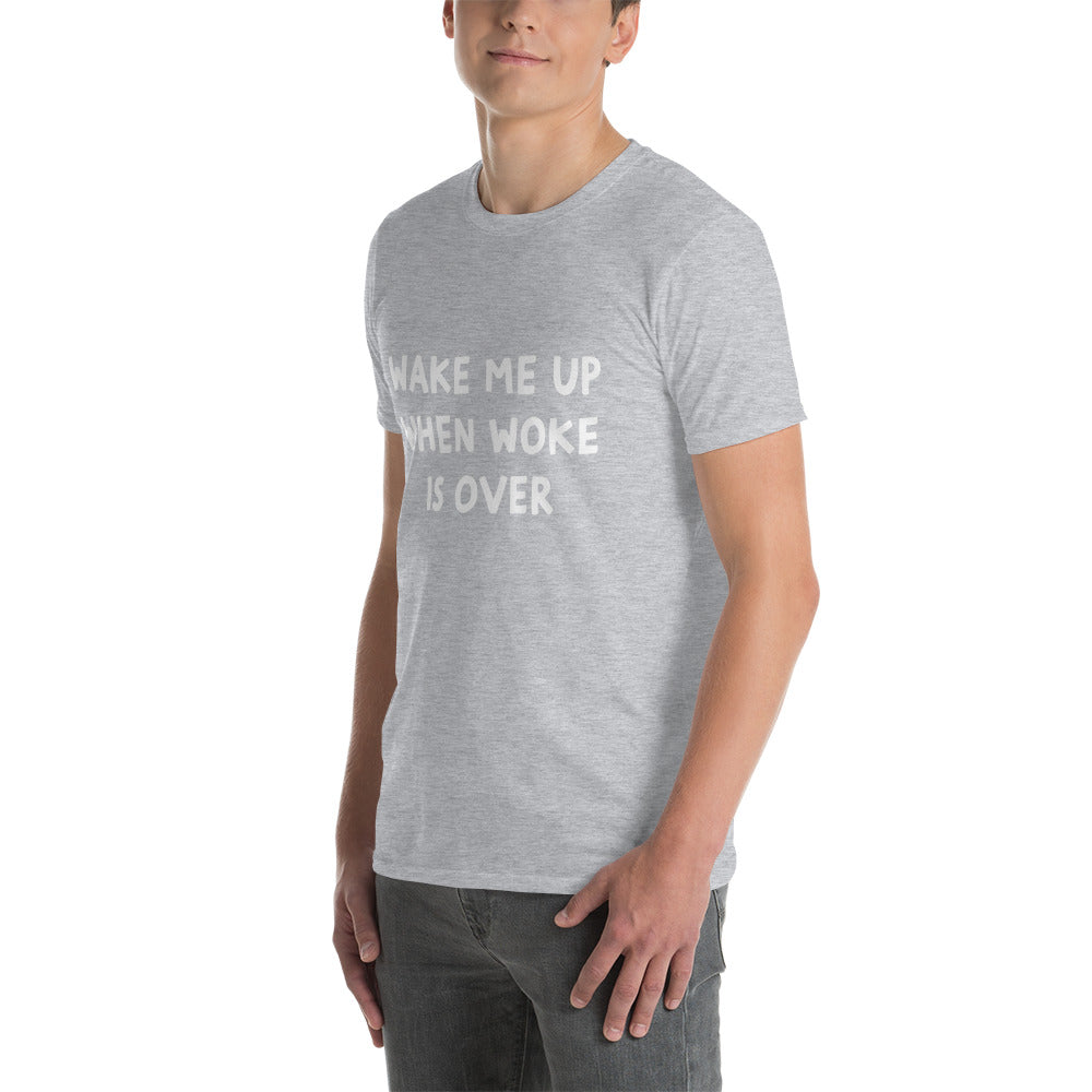 When Woke is Over Short-Sleeve Unisex T-Shirt