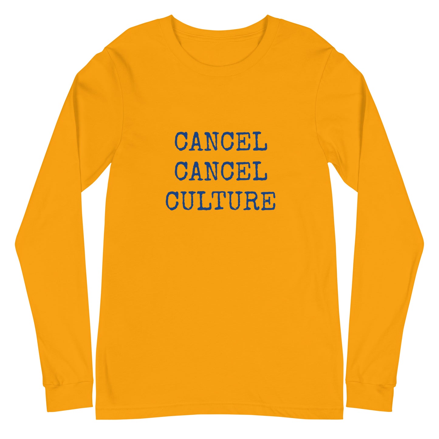 No Cancel Unisex Long Sleeve Tee