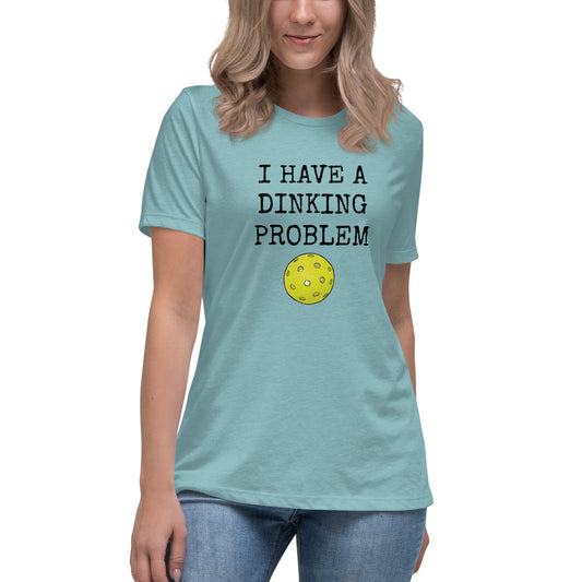 Pickleball "Dinking Problem" Women's Relaxed T-Shirt