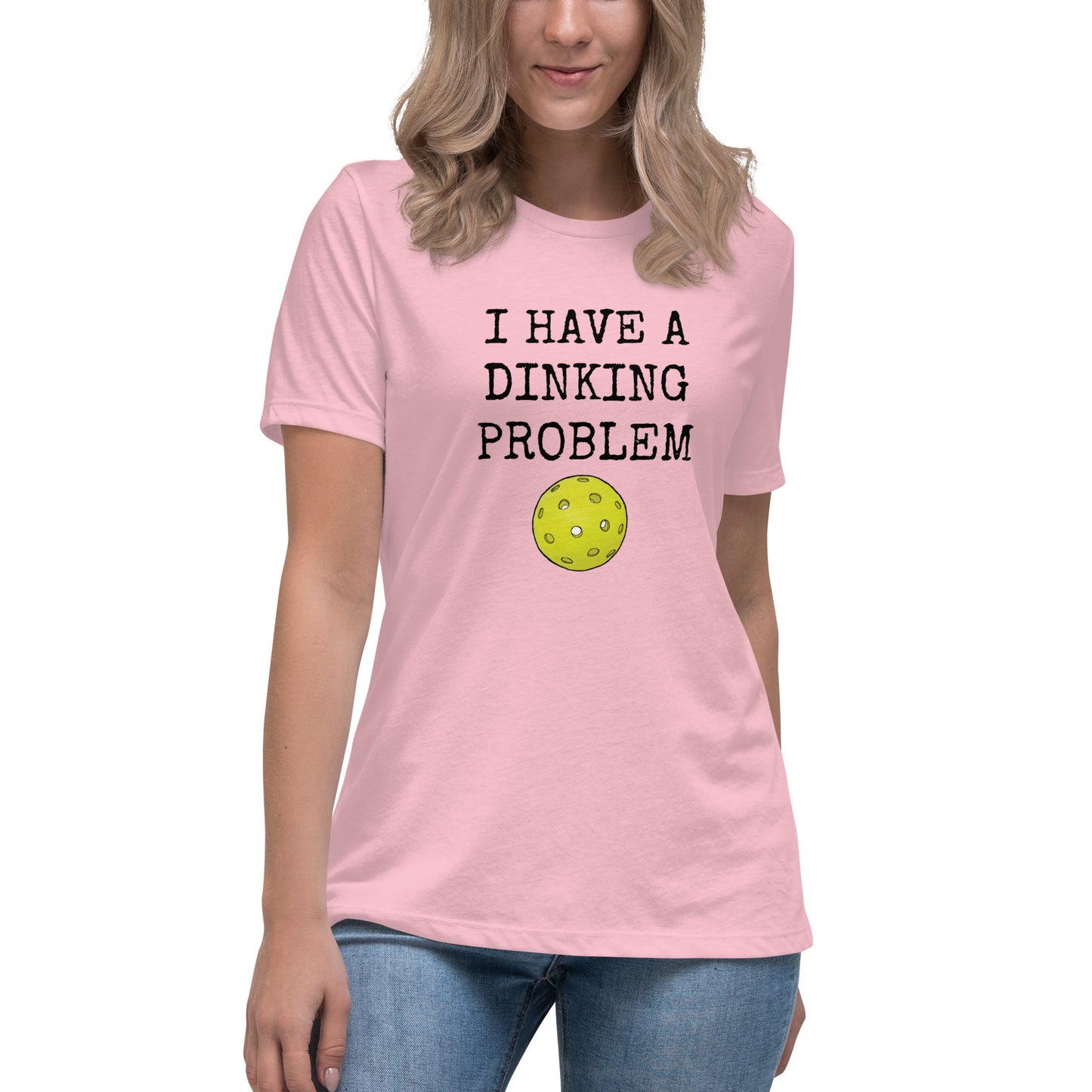 Pickleball "Dinking Problem" Women's Relaxed T-Shirt