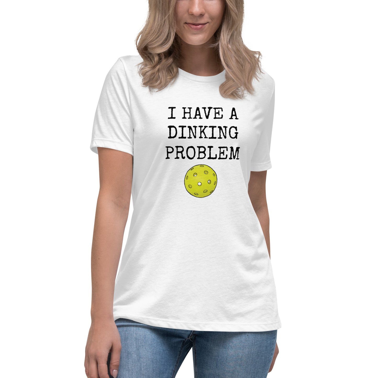 Pickleball "Dinking Problem" Women's Relaxed T-Shirt